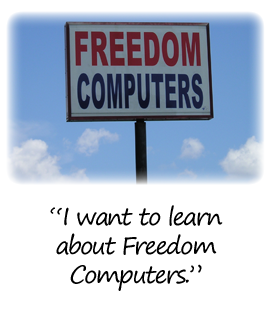 I want to learn about Freedom Computers